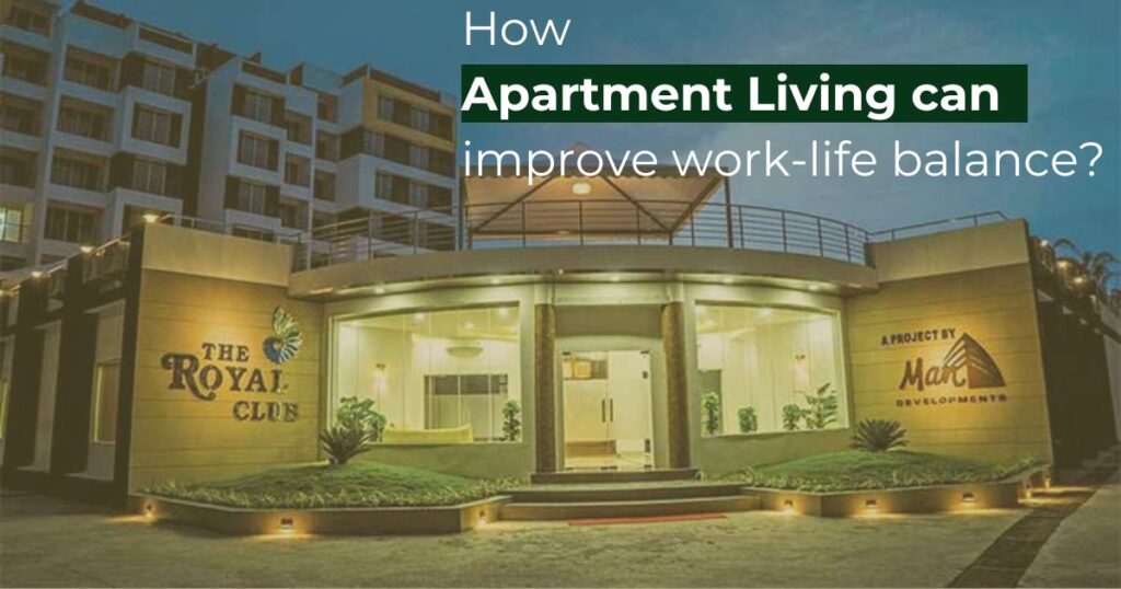 How Apartment Living Can Improve Your Work-Life Balance?